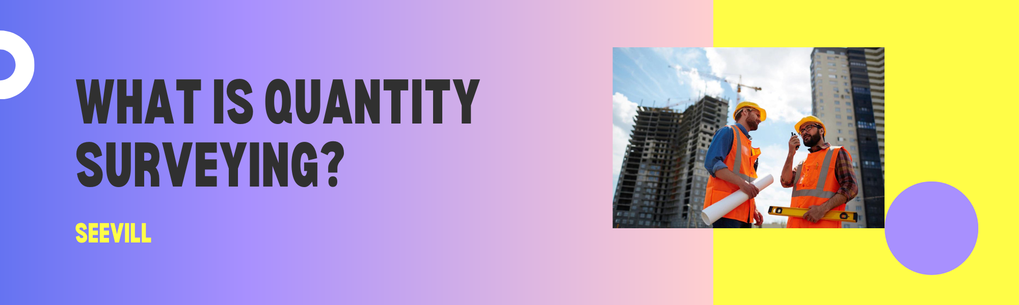 WHAT IS QUANTITY SURVEYING
